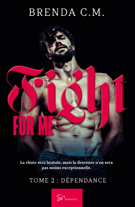 Knjiga Fight For Me - Tome 2 Brenda C.M.