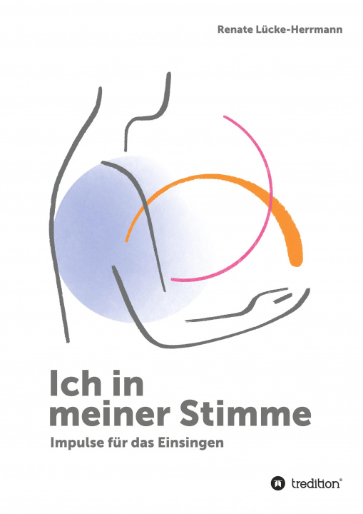 Knjiga Ich in meiner Stimme Renate Lücke-Herrmann