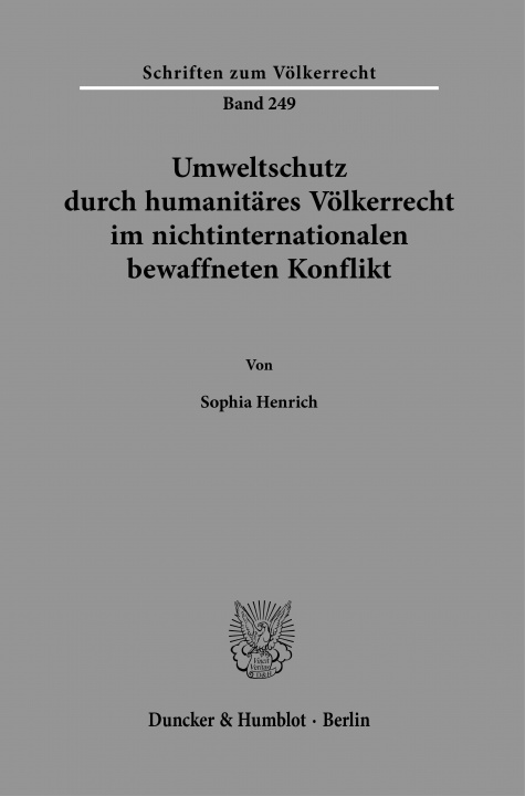 Книга Umweltschutz durch humanitäres Völkerrecht im nichtinternationalen bewaffneten Konflikt. 