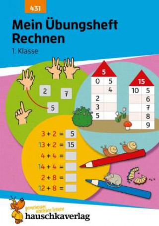 Book Mein Übungsheft Rechnen lernen 1. Klasse Mascha Greune