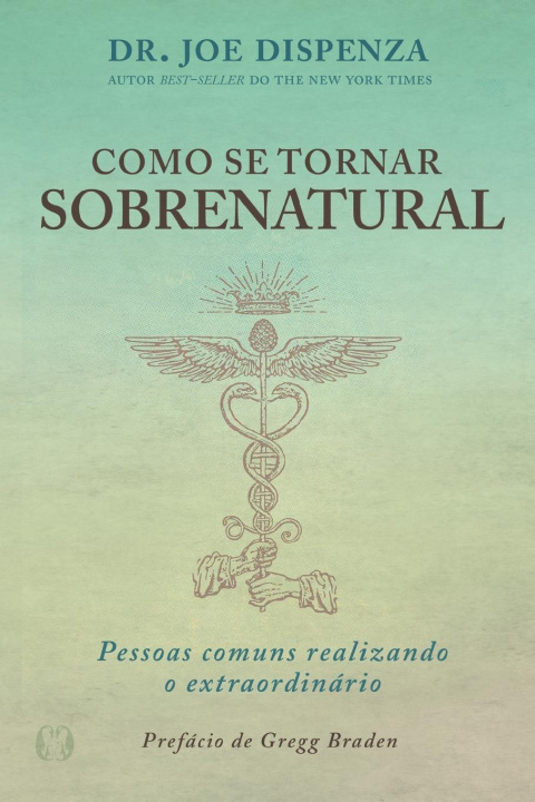 Carte Como se Tornar Sobrenatural Joe Dispenza