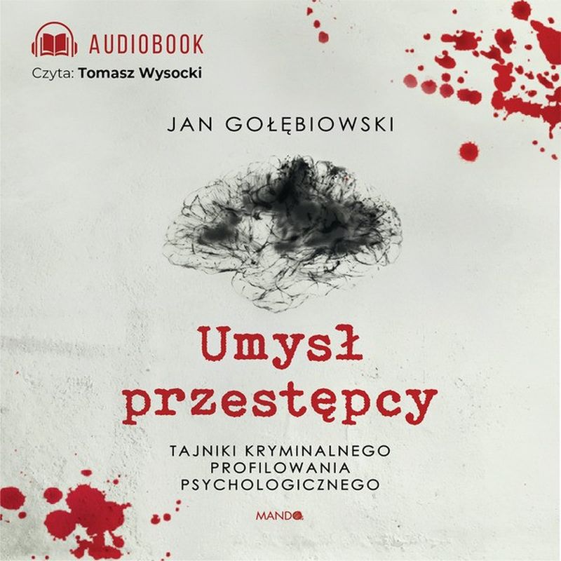 Kniha CD MP3 Umysł przestępcy. Tajniki kryminalnego profilowania psychologicznego Jan Gołębiowski