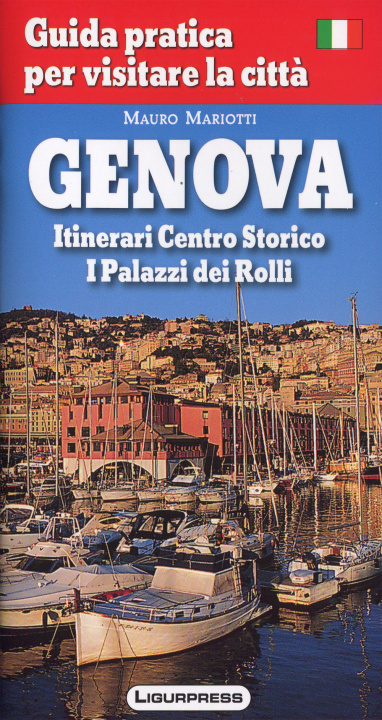 Kniha Genova. Guida pratica per visitare la città. Mauro Mariotti