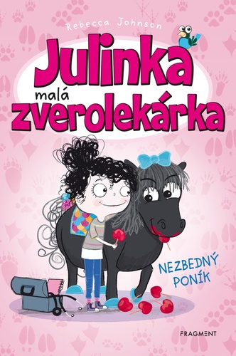 Libro Julinka malá zverolekárka Nezbedný poník Rebecca Johnson