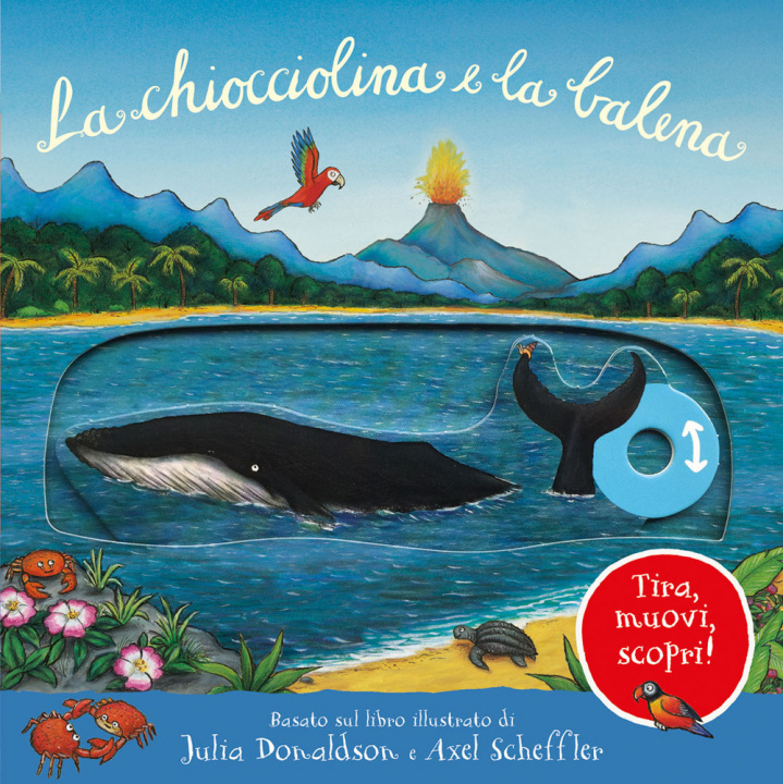 Kniha chiocciolina e la balena. Tira, muovi, scopri! Julia Donaldson