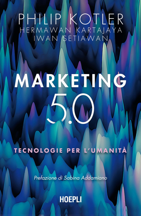 Книга Marketing 5.0. Tecnologie per l'umanità Philip Kotler