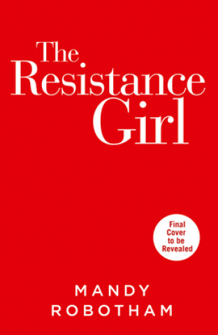Kniha Resistance Girl Mandy Robotham