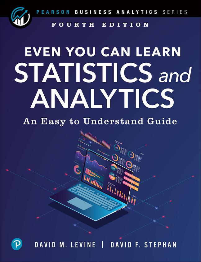 Книга Even You Can Learn Statistics and Analytics David Levine