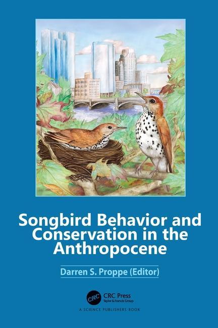 Knjiga Songbird Behavior and Conservation in the Anthropocene Darren S. Proppe