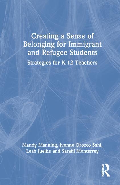 Carte Creating a Sense of Belonging for Immigrant and Refugee Students Mandy Manning