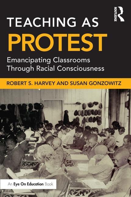 Knjiga Teaching as Protest Robert S Harvey