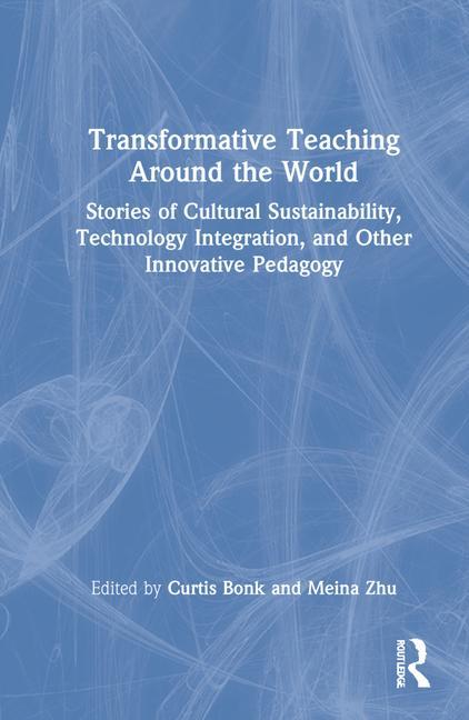 Buch Transformative Teaching Around the World Curtis J. Bonk