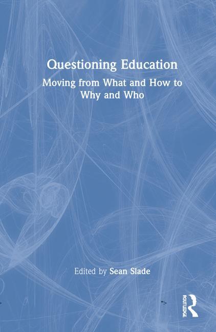 Könyv Questioning Education Slade
