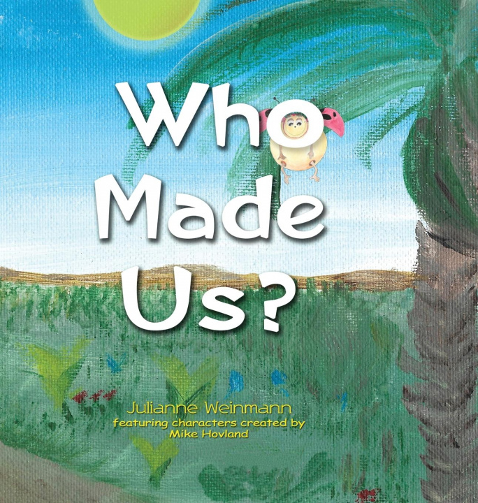 Knjiga Who Made Us? Julianne Weinmann