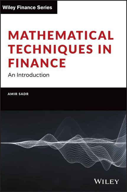 Carte Mathematical Techniques in Finance: An Introductio n Amir Sadr