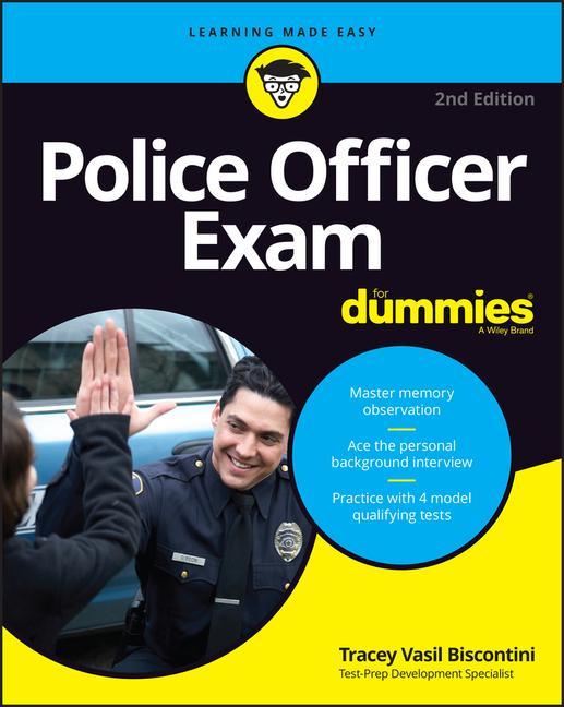 Carte Police Officer Exam For Dummies, 2nd Edition Tracey Biscontini