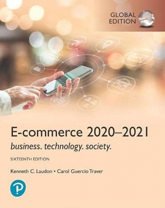 Книга E-Commerce 2021-2022: Business, Technology and Society, Global Edition Kenneth Laudon