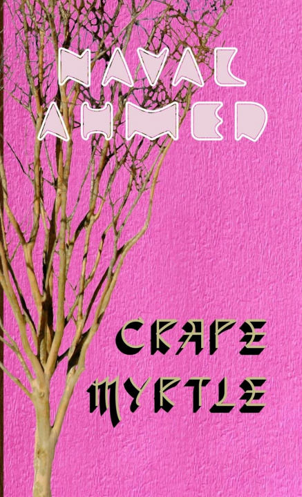 Knjiga Crape Myrtle Naval Ahmed