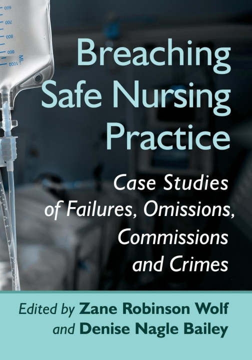 Knjiga Breaching Safe Nursing Practice Zane Robinson Wolf