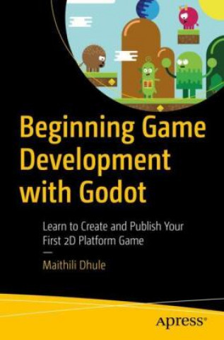 Carte Beginning Game Development with Godot Maithili Dhule