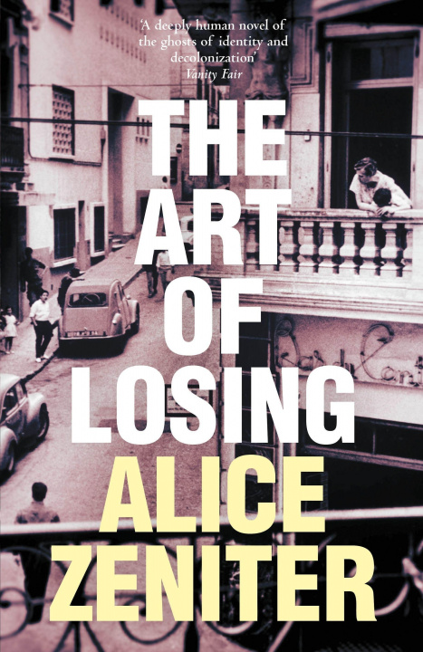 Könyv Art of Losing Alice Zeniter