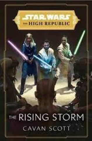 Könyv Star Wars: The Rising Storm (The High Republic) Cavan Scott