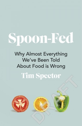 Kniha Spoon-Fed Tim Spector