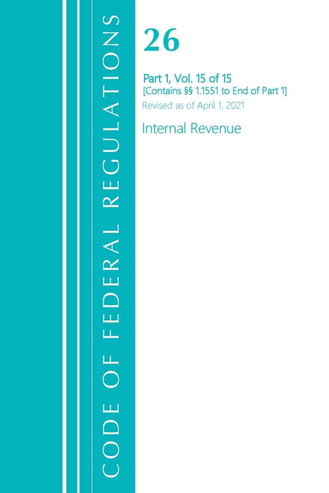 Knjiga Code of Federal Regulations, Title 26 Internal Revenue 1.1551-End, Revised as of April 1, 2021 