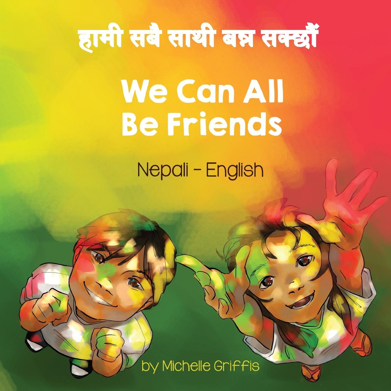 Könyv We Can All Be Friends (Nepali-English) 