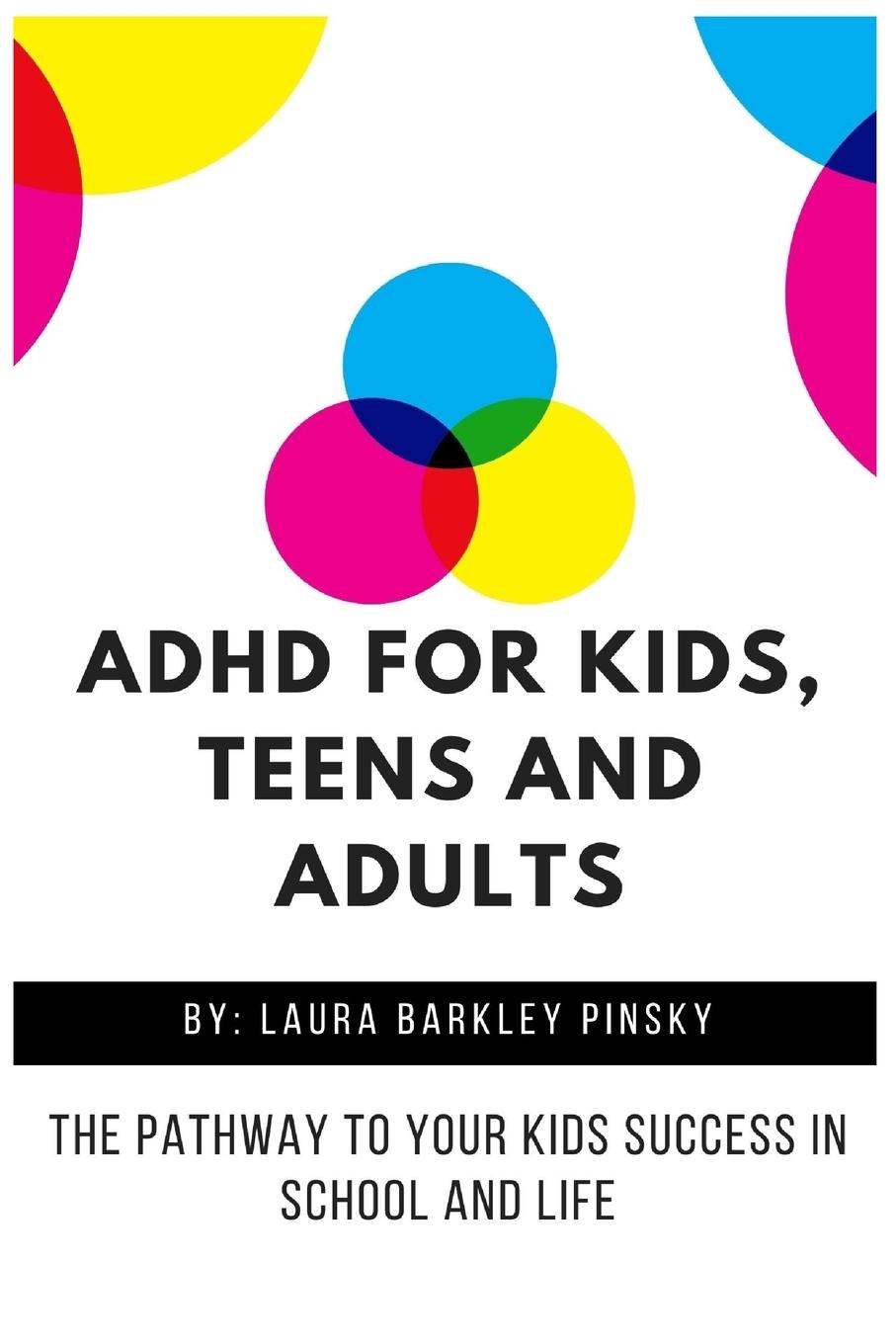 Könyv ADHD for Kids, Teens and Adults 