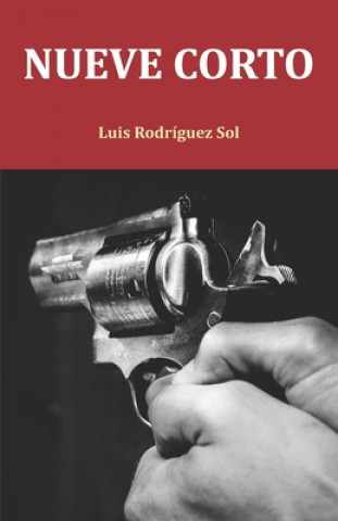 Knjiga Nueve corto LUIS RODR GUEZ SOL