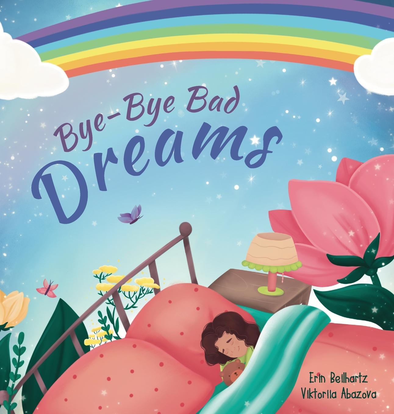 Knjiga Bye-Bye Bad Dreams Erin Beilhartz