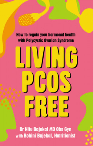 Kniha Living PCOS Free Nitu Bajekal