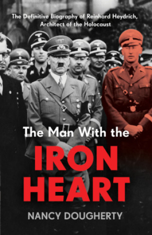 Könyv Man With the Iron Heart Nancy Dougherty