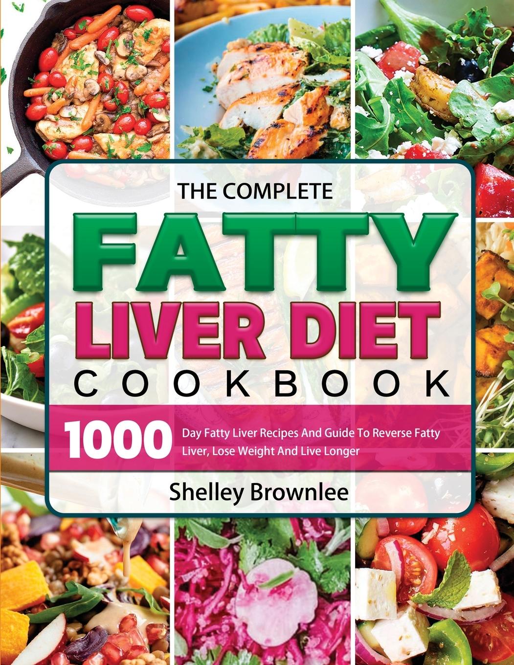 Kniha Complete Fatty Liver Diet Cookbook 2021 