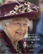 Könyv Her Majesty Queen Elizabeth II Platinum Jubilee Celebration HOEY  BRIAN