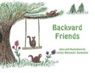 Book Backyard Friends LINDA SWEENEY