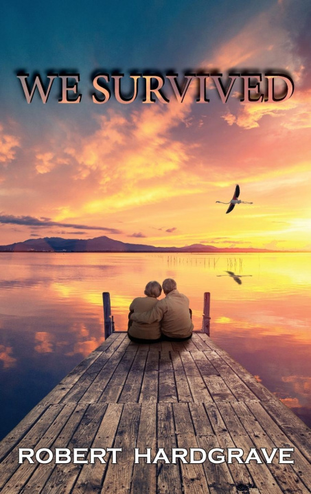 Knjiga We Survived Robert Hardgrave