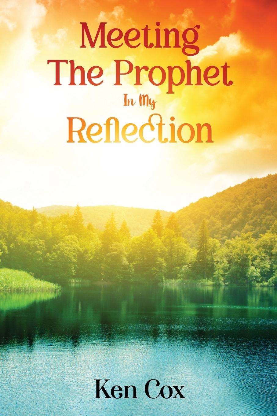 Boek Meeting The Prophet In My Reflection Ken Cox
