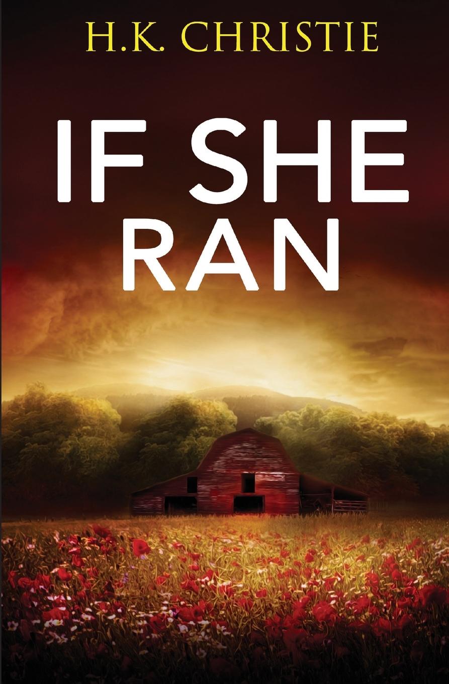 Книга If She Ran H. K. Christie