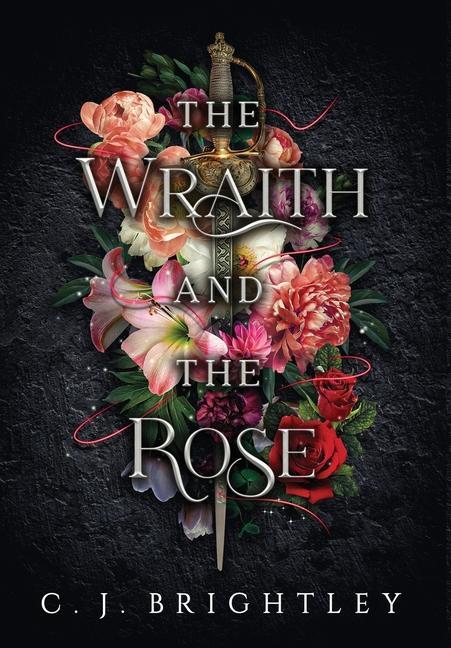 Buch Wraith and the Rose C. J. Brightley