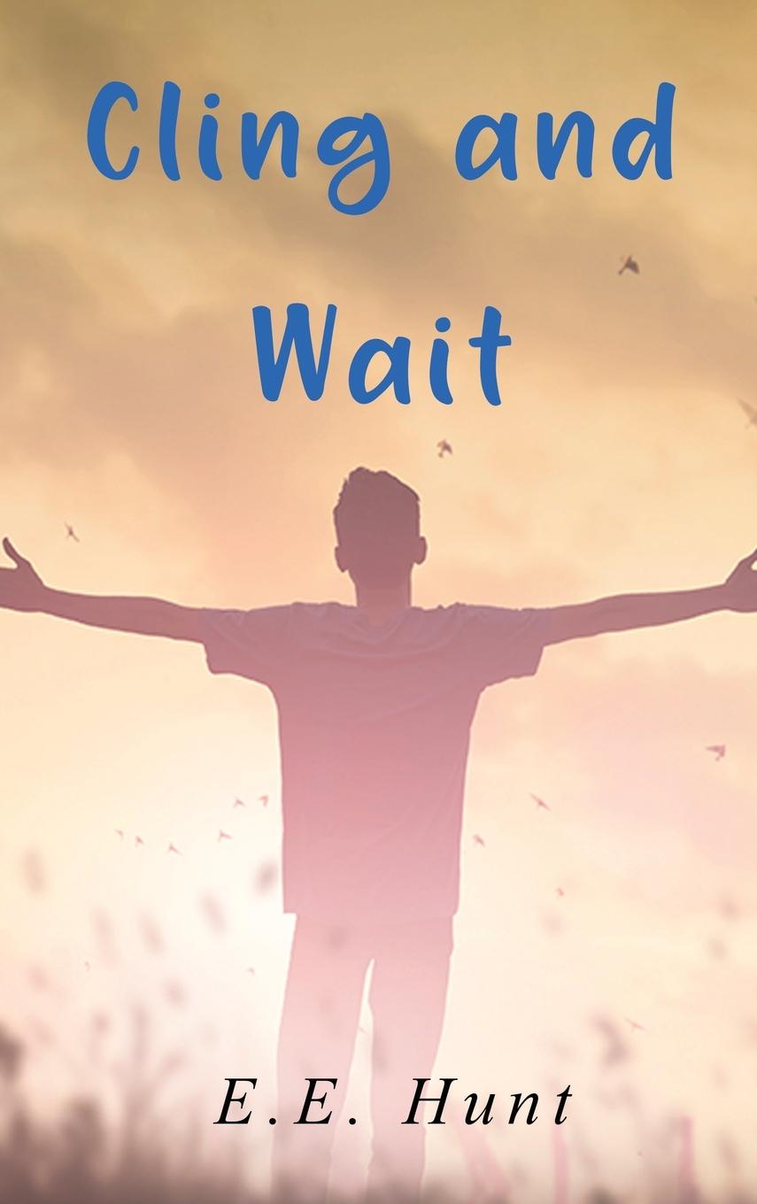 Knjiga Cling and Wait Ernest Hunt