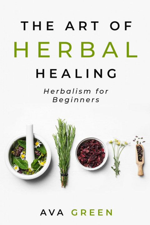 Knjiga Art of Herbal Healing 