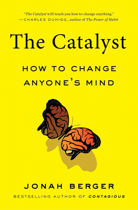 Kniha The Catalyst: How to Change Anyone's Mind 