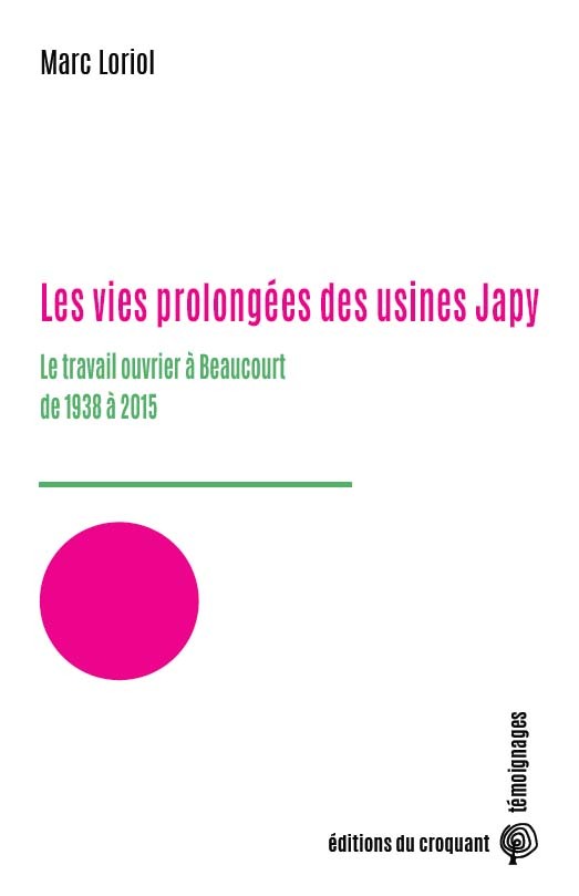 Kniha Les vies prolongées des usines Japy Loriol