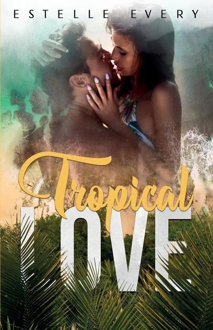 Boek Tropical Love Estelle Every