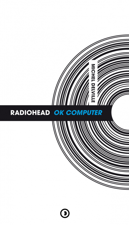 Könyv Radiohead Ok Computer Delville
