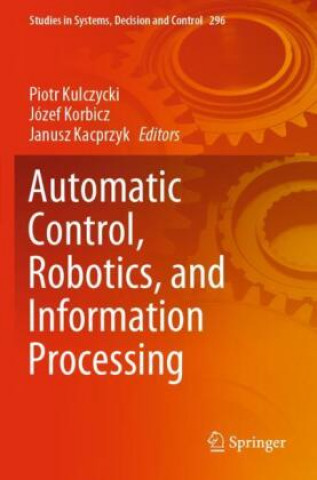 Kniha Automatic Control, Robotics, and Information Processing Janusz Kacprzyk