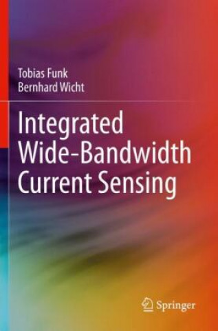 Book Integrated Wide-Bandwidth Current Sensing Tobias Funk