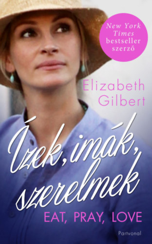 Könyv Ízek, imák, szerelmek Elizabeth Gilbert